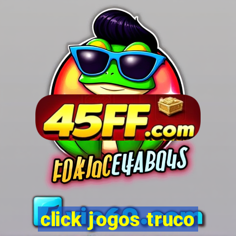 click jogos truco